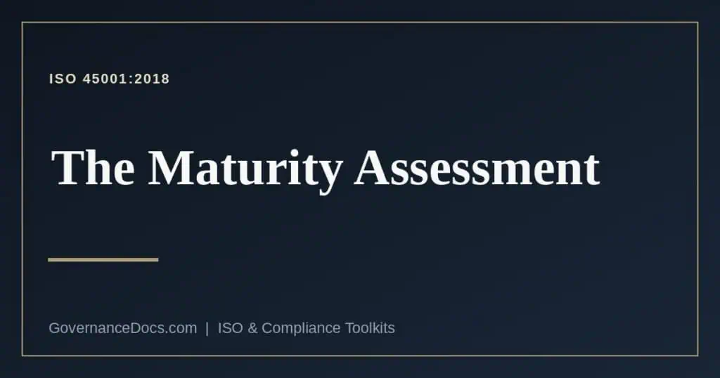 ISO 45001 maturity assessment explained