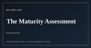 ISO 45001 maturity assessment explained