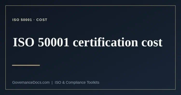 ISO 50001 certification cost explained