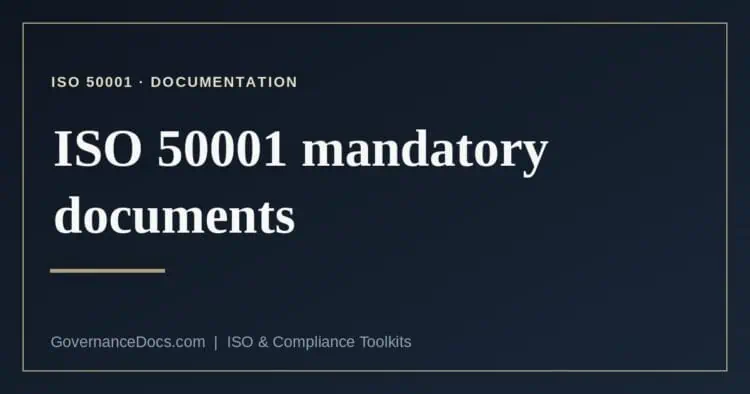 ISO 50001 mandatory documents explained