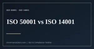 ISO 50001 vs ISO 14001 explained