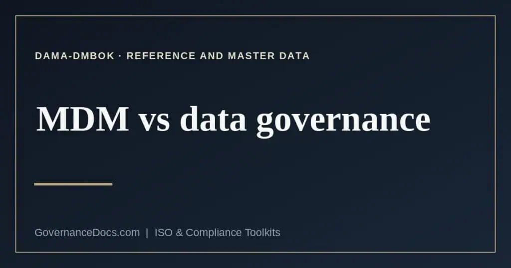 master data management vs data governance explained