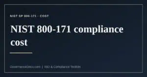 NIST 800-171 compliance cost explained