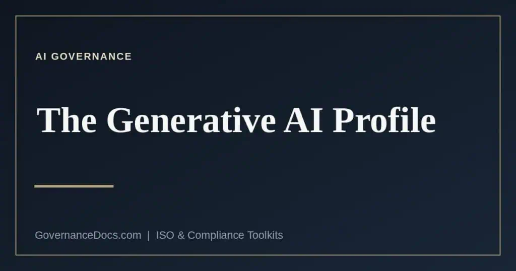 The NIST AI 600-1 Generative AI Profile explained
