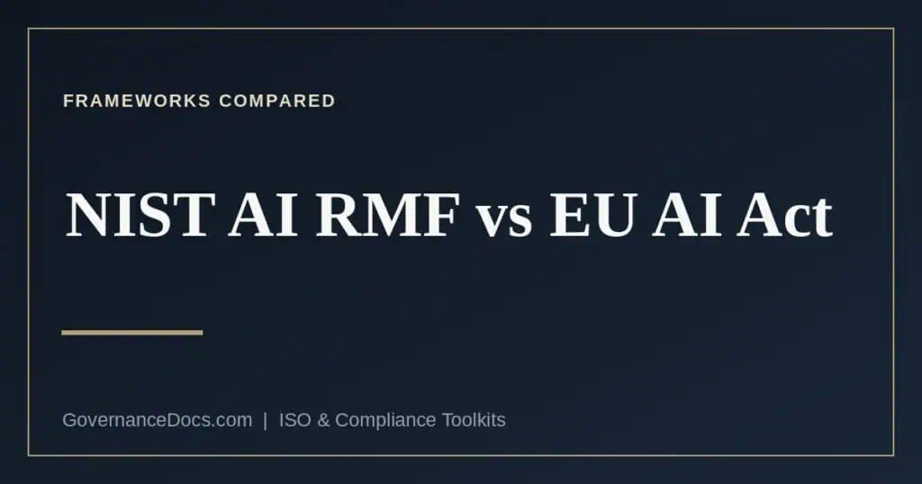 NIST AI RMF vs EU AI Act explained