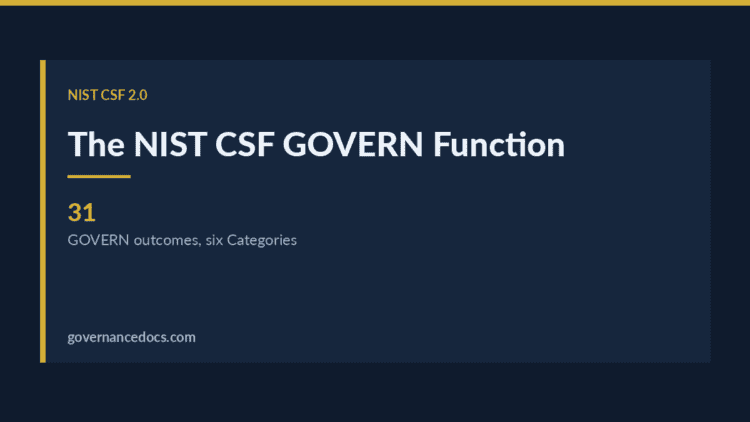 NIST CSF GOVERN function — The NIST CSF GOVERN Function: All 31 Outcomes Explained