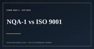NQA-1 vs ISO 9001 explained