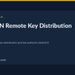 remote key distribution — PCI PIN Remote Key Distribution: Normative Annex A Explained