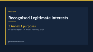 recognised legitimate interests — Recognised Legitimate Interests: The New UK GDPR Lawful Basis Explained