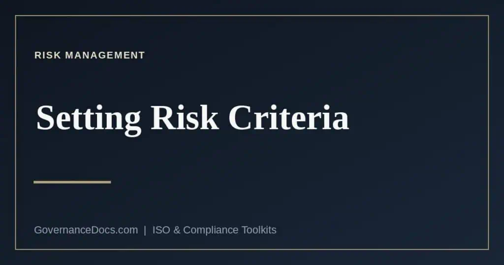 Setting risk criteria under ISO 31000