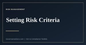 Setting risk criteria under ISO 31000