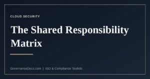 The cloud shared responsibility matrix