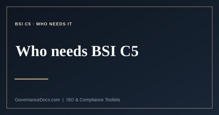 who needs BSI C5 explained