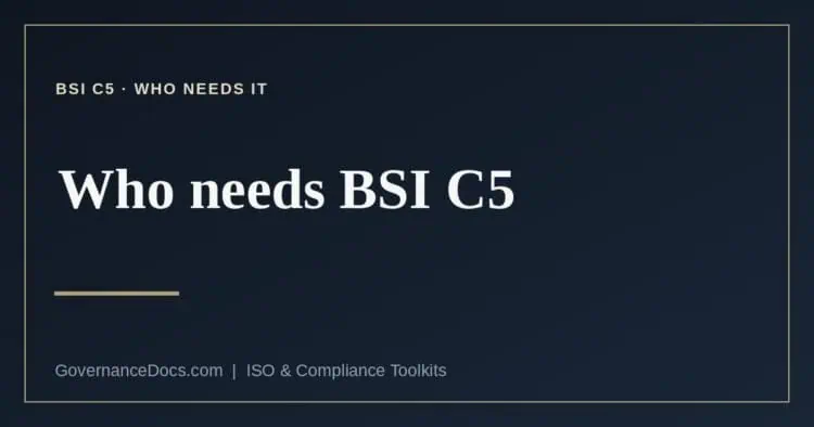 who needs BSI C5 explained